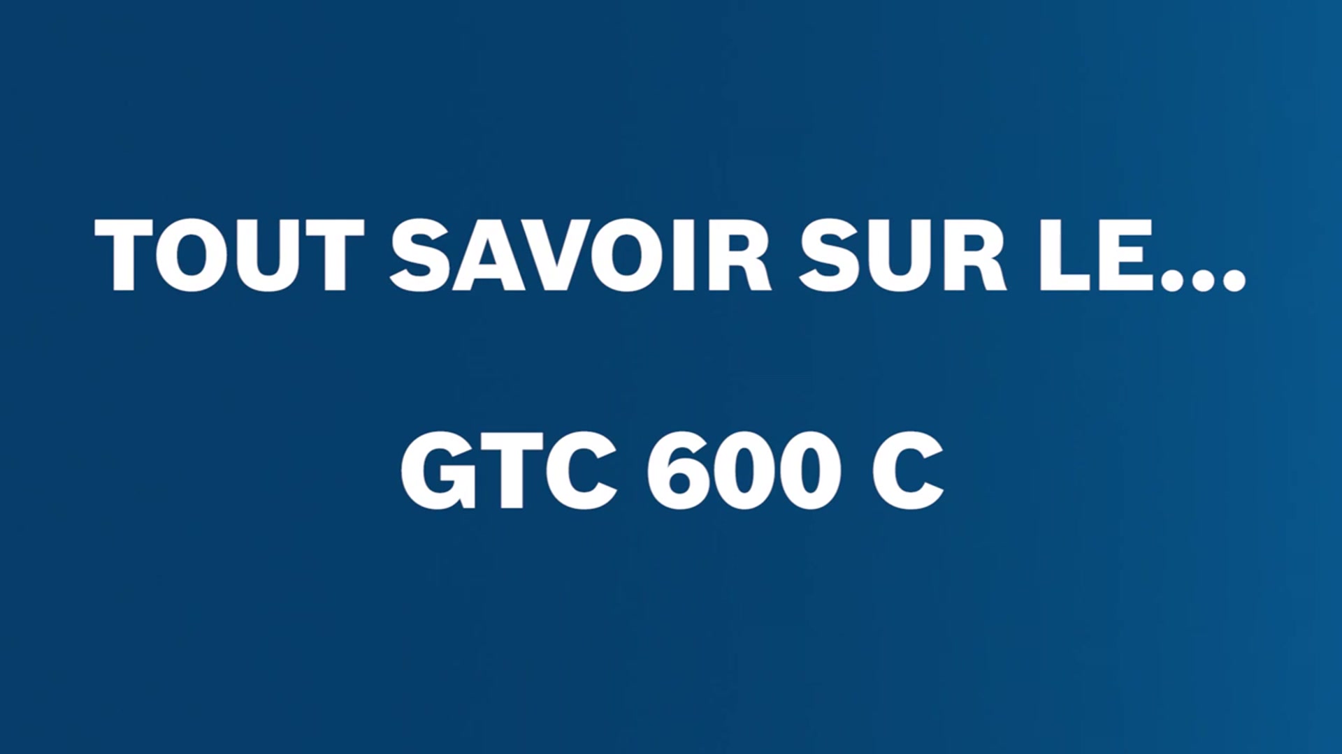 GTC 600 C