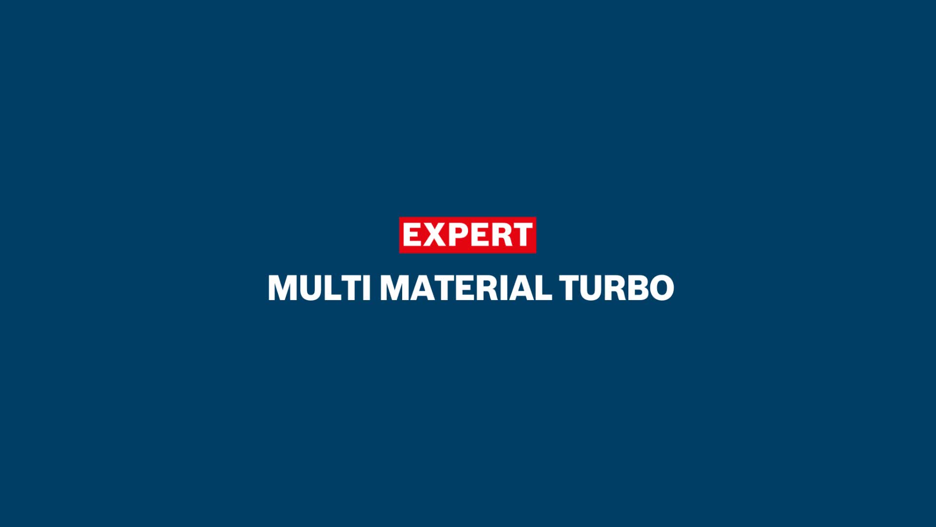 EXPERT Multi Material turbo