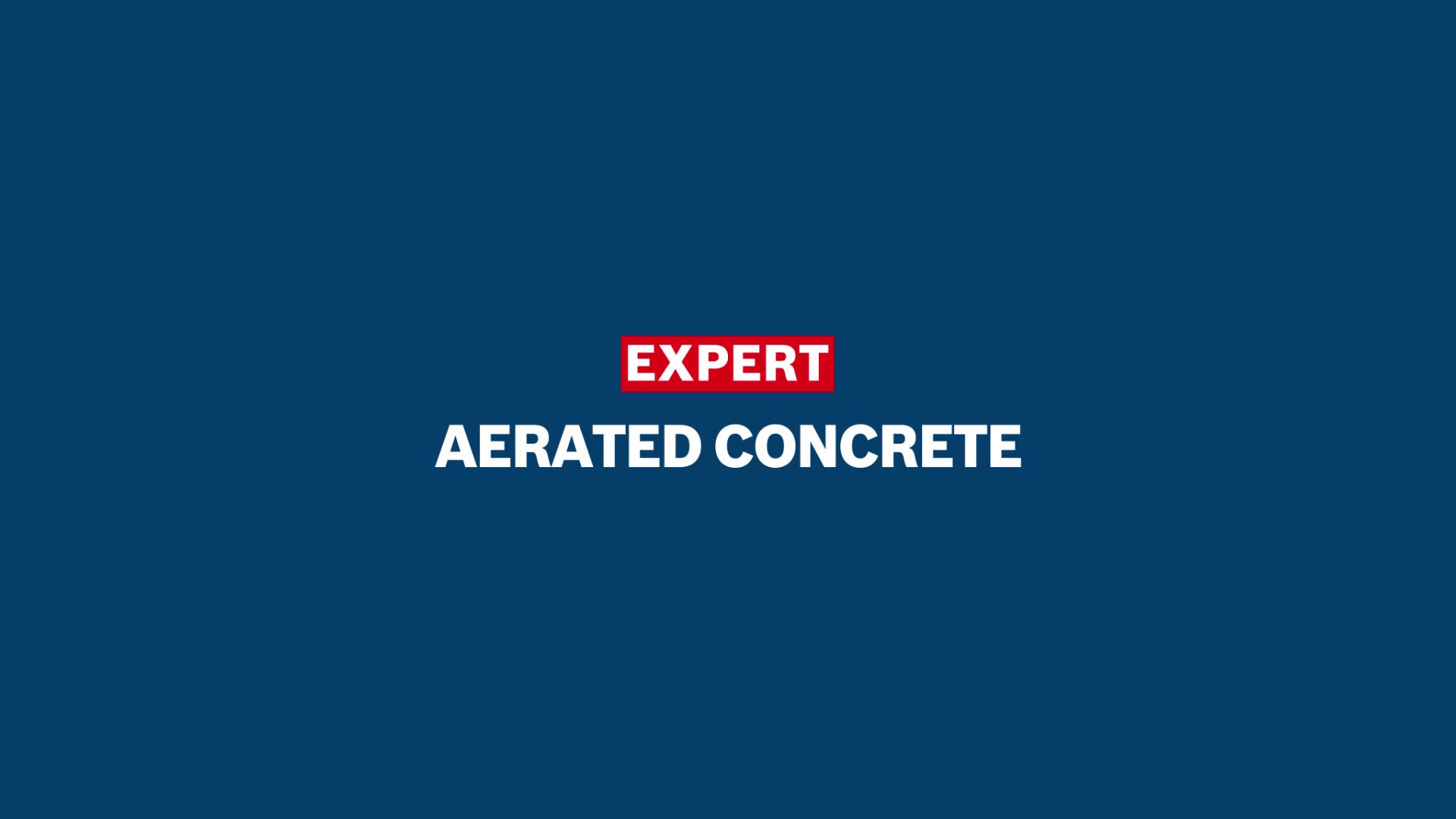EXPERT ‘Aerated Concrete’
